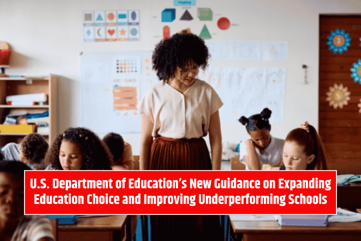 U.S. Department of Education’s New Guidance on Expanding Education Choice and Improving Underperforming Schools